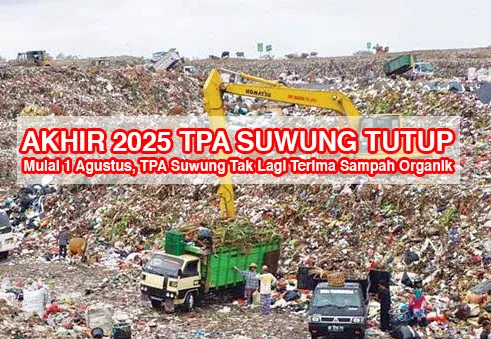 Akhir 2025 TPA Suwung Tutup Permanen, Mulai 1 Agustus Tak Terima Sampah Organik