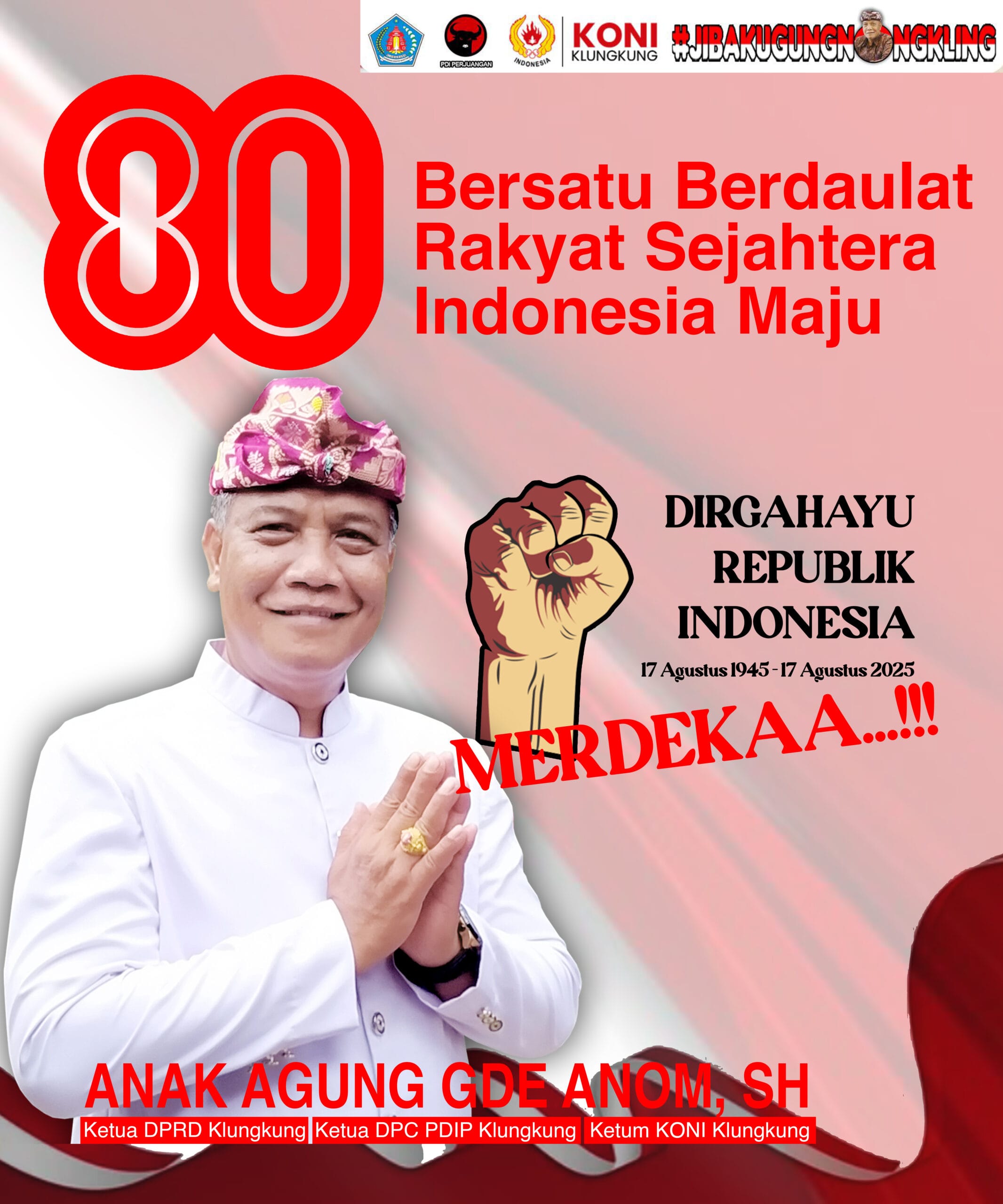 Ketua DPRD Klungkung, Anak Agung Gde Anom Ucapkan HUT RI ke-80